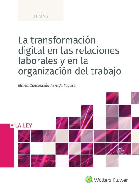 La transformación digital en las relaciones laborales y en la organización del trabajo