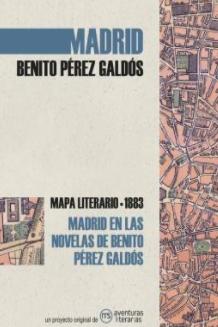 Madrid en las novelas de Benito Pérez Galdós "Mapa literario 1883"