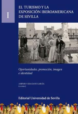 El turismo y la Exposición Iberoamericana de Sevilla "Oportunidades, promoción, imagen e identidad"