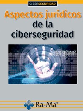 Aspectos Jurídicos de la Ciberseguridad