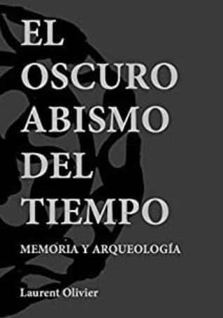 El oscuro abismo del tiempo "Memoria y arqueología"