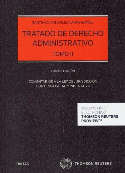 Tratado de derecho administrativo II "Comentarios a la ley de la jurisdicción contencioso administrativa"