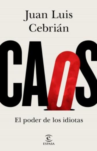 Caos "El poder de los idiotas"