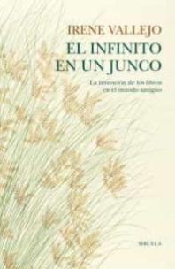 El infinito en un junco "La invención de los libros en el mundo antiguo"