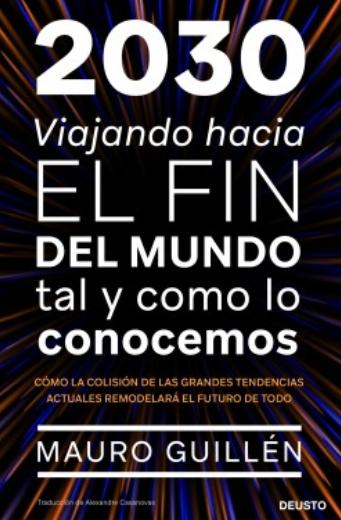 2030 "Viajando hacia el fin del mundo tal y como lo conocemos"