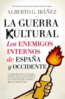 La guerra cultural "Los enemigos internos de España y Occidente"