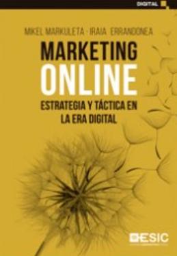 Marketing Online "Estrategia y táctica en la era digital"