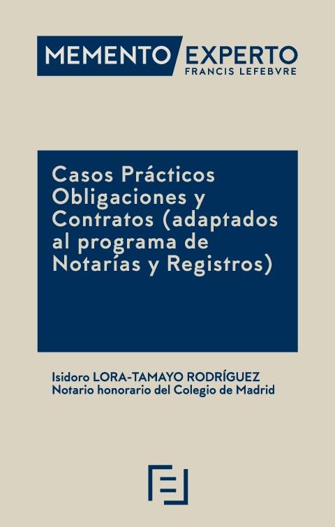 Memento Experto Casos Prácticos Obligaciones y Contratos "(adaptados al programa de Notarías y Registros)"