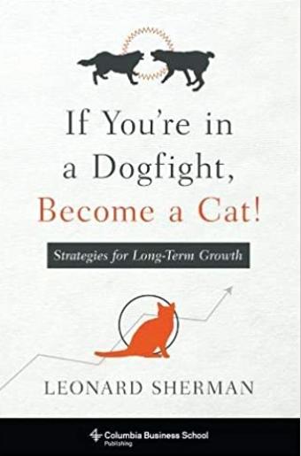If You're in a Dogfight, Become a Cat! "Strategies for Long-Term Growth"