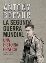 La Segunda Guerra Mundial "Una historia gráfica"