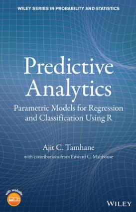 Predictive Analytics "Parametric Models for Regression and Classification Using R"