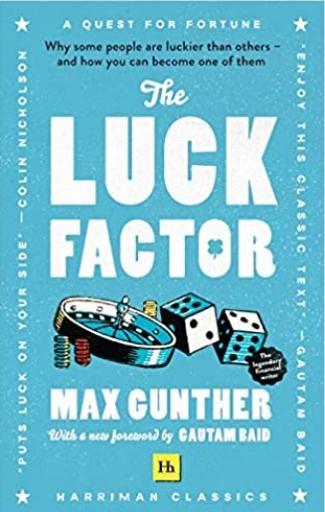 The Luck Factor "Why Some People Are Luckier Than Others"