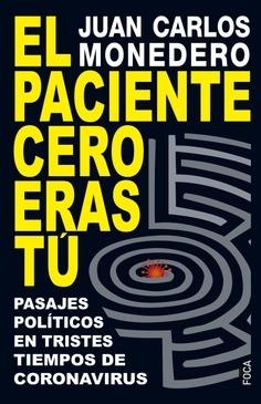 El paciente cero eras tú "Pasajes políticos en tiempos de coronavirus"