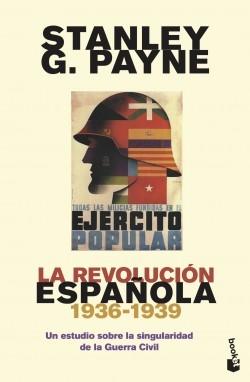 La revolución española (1936-1939) "Un estudio sobre la singularidad de la Guerra Civil"