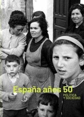 España años 50 "Política y sociedad"