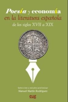 Poesía y economía en la literatura española de los siglos XVII a XIX