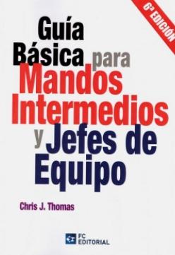 Guía básica para mandos intermedios y jefes de equipo