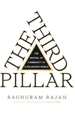 The Third Pillar "How Markets and the State Are Leaving Communities Behind"