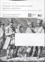 Francisco de Vitoria sobre justicia, dominio y economía