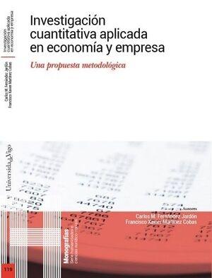Investigación cuantitativa aplicada en economía y empresa "Una propuesta metodológica"