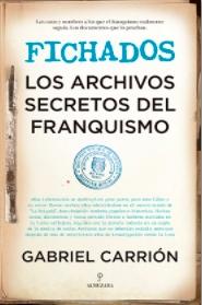 Fichados "Los archivos secretos del franquismo"