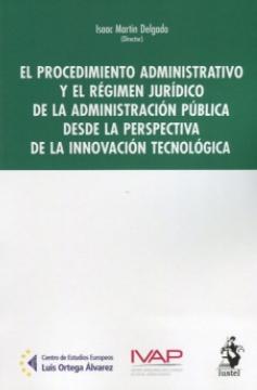 Procedimiento administrativo y el régimen jurídico de la administración pública "desde la perspectiva de la innovación tecnológica"