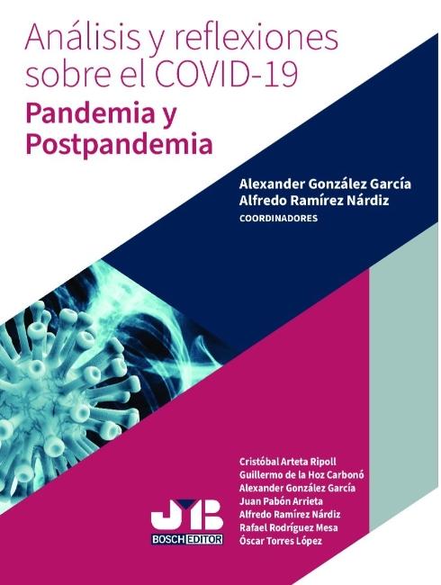 Análisis y reflexiones sobre el COVID-19 "Pandemia y postpandemia"