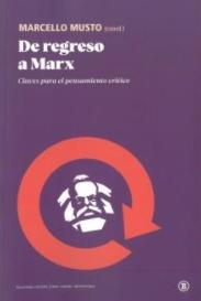 De regreso a Marx "Claves para el pensamiento crítico"