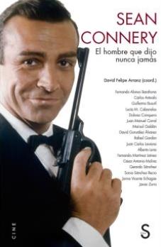 Sean Connery "El hombre que dijo nunca jamás"