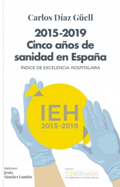 2015-2019 Cinco años de sanidad en España "Índice de excelencia hospitalaria"