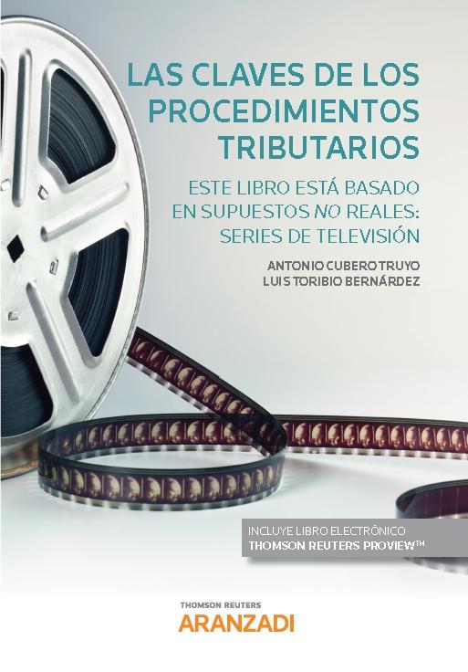 Las claves de los procedimientos tributarios "Este libro está basado en supuestos no reales: series de televisión "