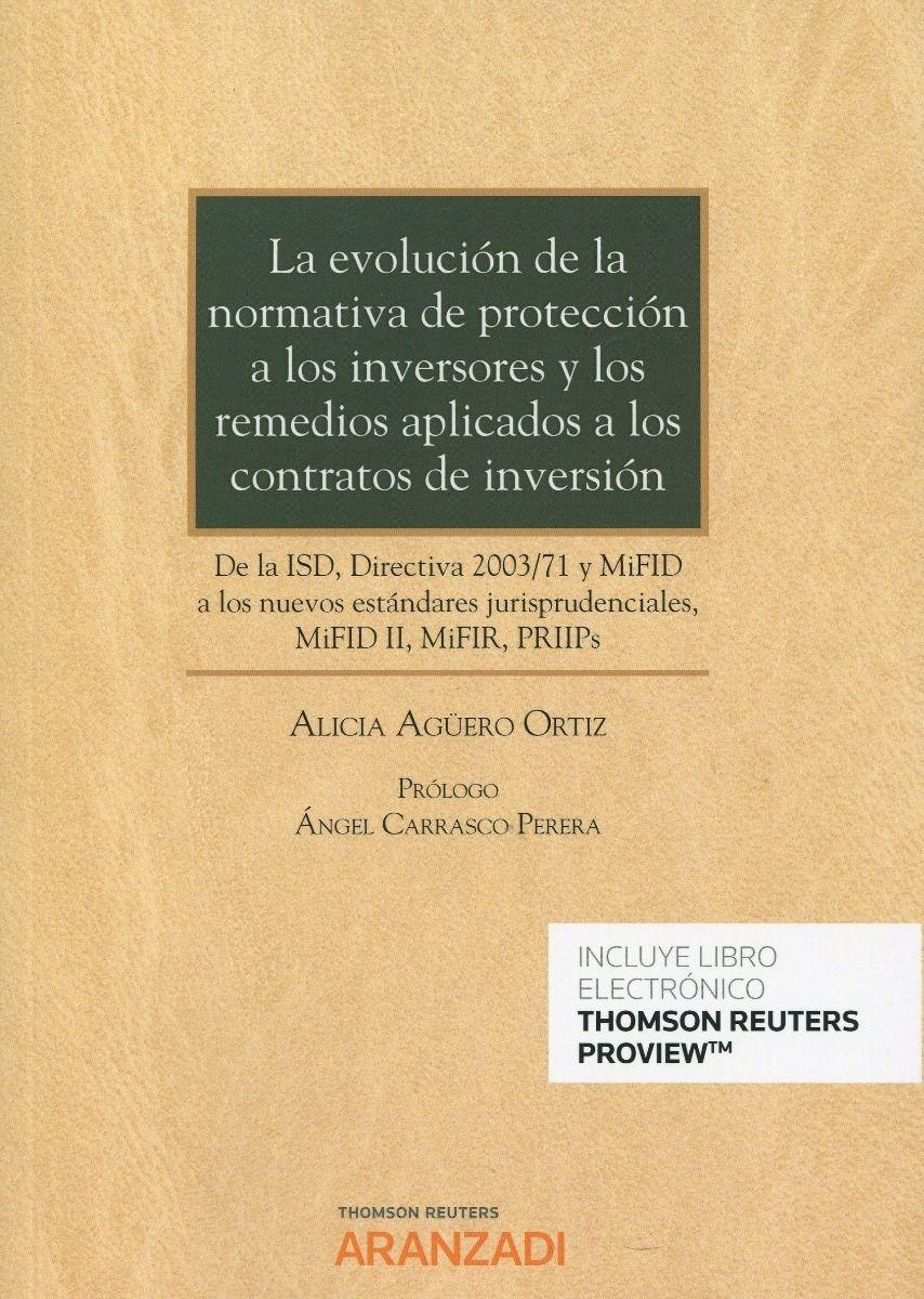 La evolución de la normativa de protección a los inversores y los remedios aplicados a los contratos de  "De la ISD, Directiva 2003/71 y MiFID a los nuevos estándares jurisprudenciales, MiFID II, MiFIR, PRIIPs "