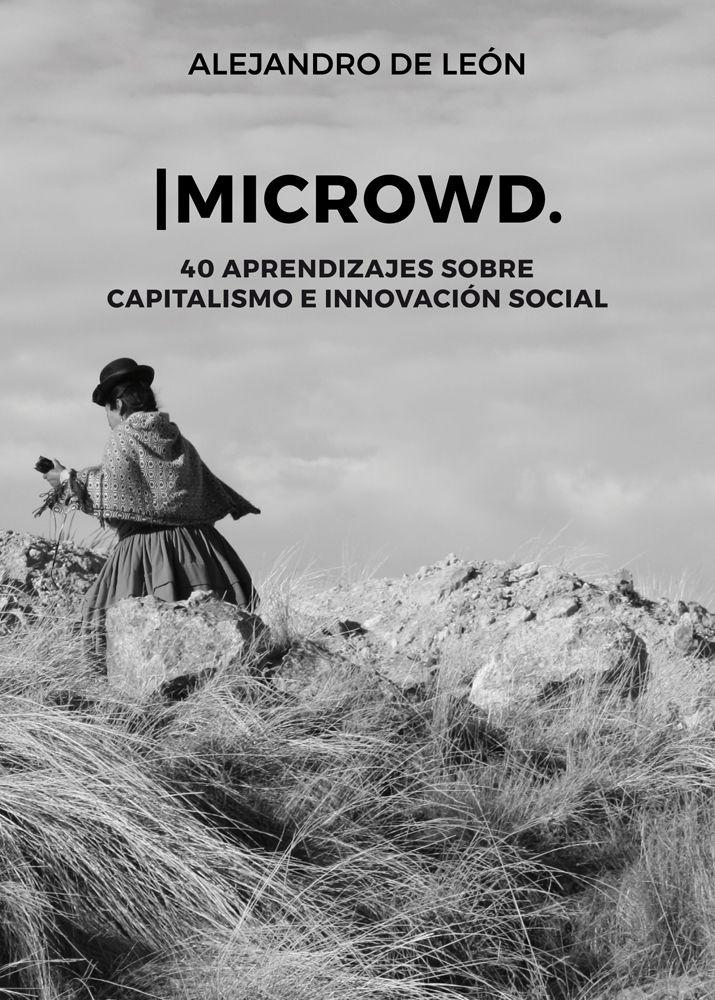 Microwd "40 aprendizajes sobre capitalismo e innovación social "