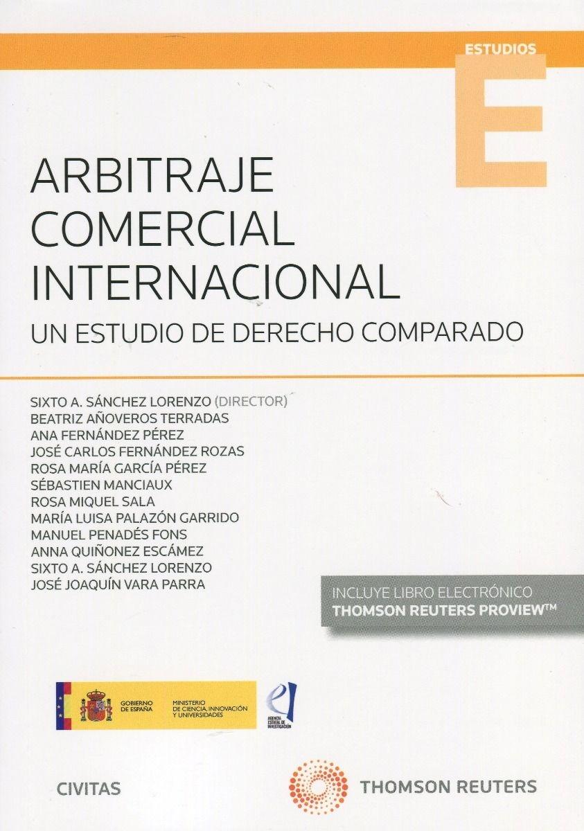 Arbitraje comercial internacional "Un estudio de derecho comparado "