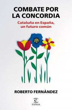 Combate por la concordia "Cataluña en España, un futuro en común"