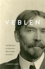 Veblen "The Making of an Economist Who Unmade Economics"