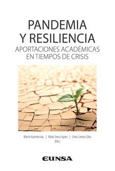Pandemia y resiliencia "Aportaciones académicas en tiempos de crisis"
