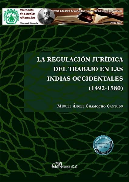 La regulación jurídica del trabajo en las Indias Occidentales (1492-1580)