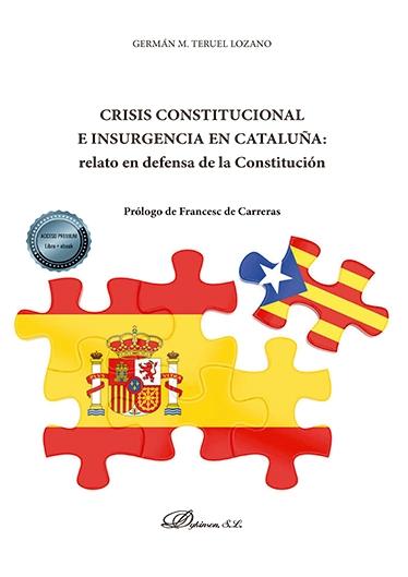 Crisis constitucional e insurgencia en Cataluña: relato en defensa de la Constitución