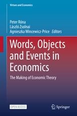 Words, Objects and Events in Economics "The Making of Economic Theory"