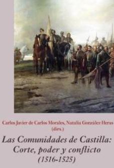 Las Comunidades de Castilla "Corte, poder y conflicto (1516-1525)"
