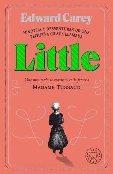 Little "Historia y desventuras de una criada llamada Little que más tarde"