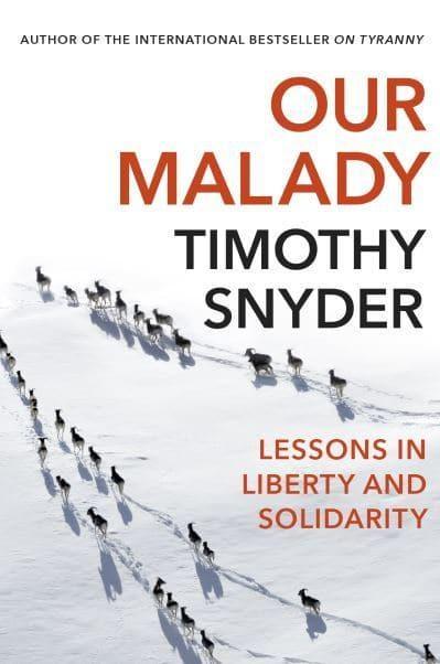 Our Malady "Lessons in Liberty and Solidarity"