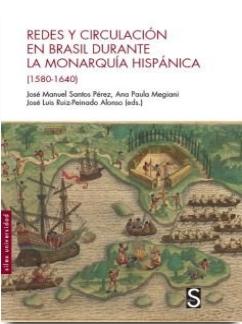 Redes y circulación en Brasil durante la Monarquía Hispánica (1580-1640)