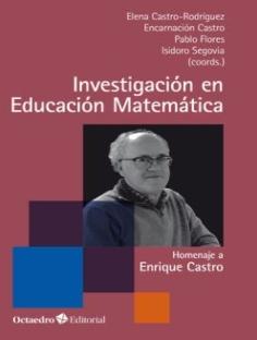 Investigación en educación matemática "Homenaje a Enrique Castro"