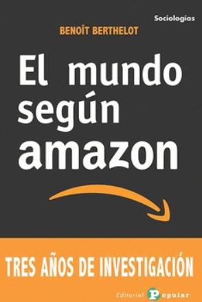 El mundo según amazon "Tres años de investigación"