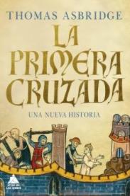 La Primera Cruzada "Una nueva historia"