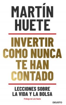 Invertir como nunca te han contado "Lecciones sobre la vida y la bolsa"