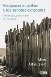Mariposas amarillas y los señores dictadores "América Latina narra su historia"