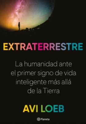 Extraterrestre "La humanidad ante el primer signo de vida inteligente más allá de la Tierra"